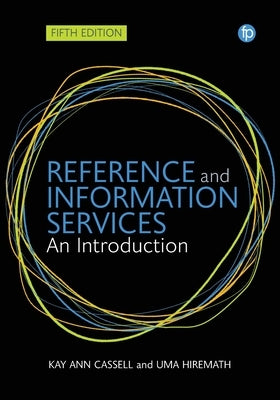 Reference and Information Services: An Introduction by Cassell, Kay Ann