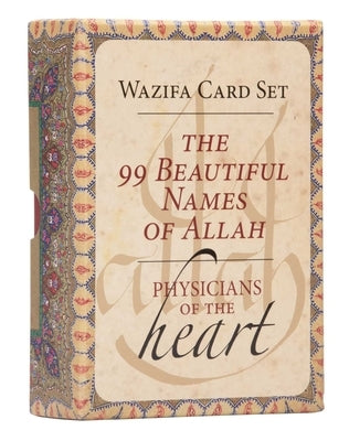 The 99 Beautiful Names of Allah (Oracle Cards): Physicians of the Heart Wazifa Card Set by Kahn, Shabda