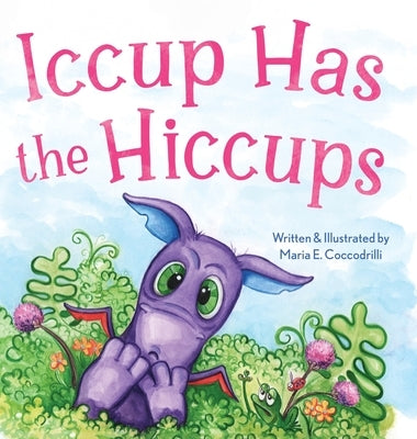Iccup Has the Hiccups by Coccodrilli, Maria