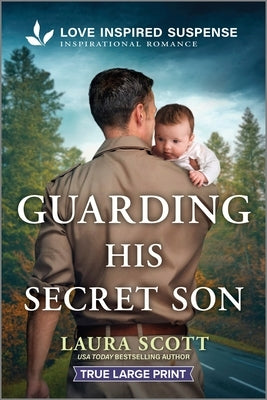 Guarding His Secret Son by Scott, Laura