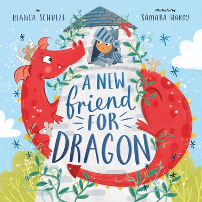 A New Friend for Dragon by Schulze, Bianca