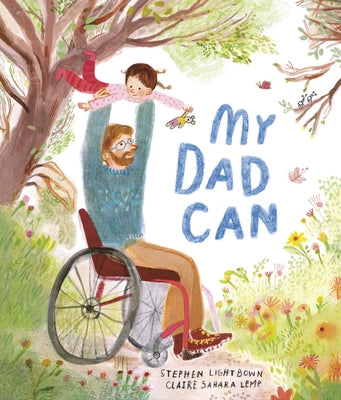 My Dad Can by Lightbown, Stephen