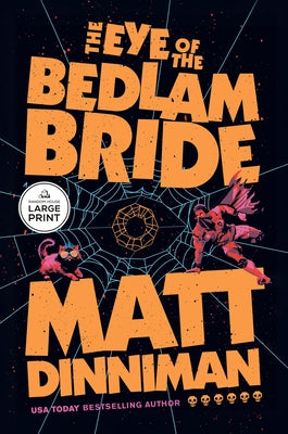 The Eye of the Bedlam Bride by Dinniman, Matt