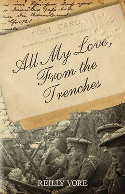 All My Love, From the Trenches by Vore, Reilly