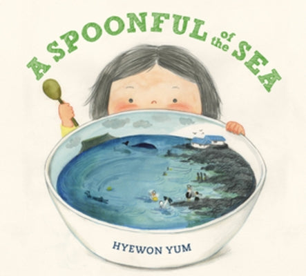 A Spoonful of the Sea by Yum, Hyewon