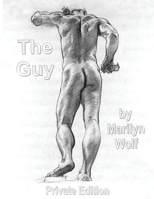 The Guy: Private Edition by Wolf, Marilyn