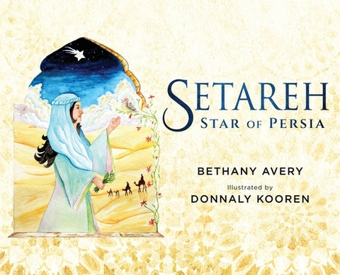 Setareh: Star of Persia by Avery, Bethany