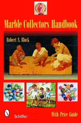 Marble Collectors Handbook by Block, Robert S.