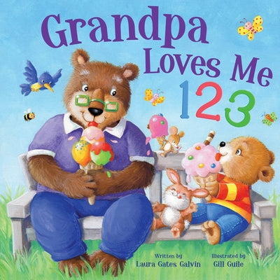 Grandpa Loves Me 123 by Gates Galvin, Laura