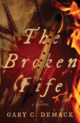 The Broken Fife by Demack, Gary C.