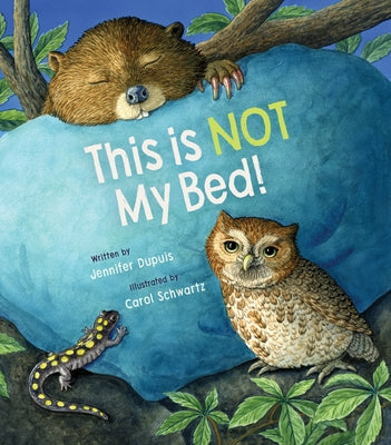 This Is Not My Bed! by Dupuis, Jennifer
