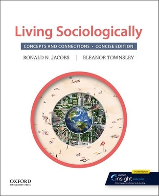 Living Sociologically: Concepts and Connections by Jacobs, Ronald