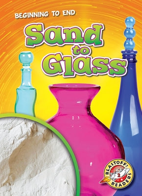 Sand to Glass by Langdo, Bryan