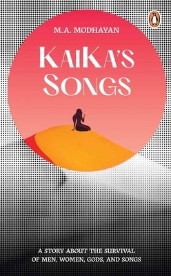 Kaika's Songs by Modhayan, M. a.