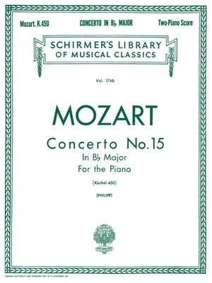 Concerto No. 15 in Bb, K. 450: Schirmer Library of Classics Volume 1746 Piano Duet by Amadeus Mozart, Wolfgang