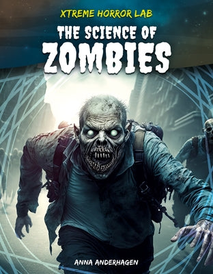 Science of Zombies by Anderhagen, Anna