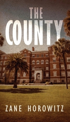 The County by Horowitz, Zane