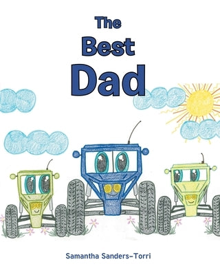 The Best Dad by Sanders-Torri, Samantha