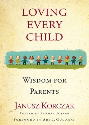 Loving Every Child by Korczak, Janusz