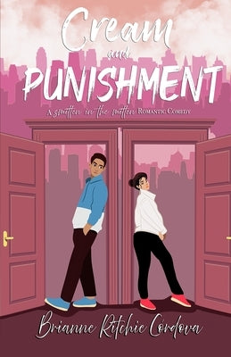 Cream and Punishment by Ritchie C&#195;&#179;rdova, Brianne