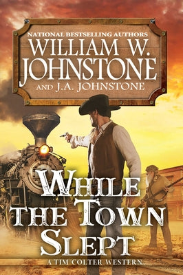 While the Town Slept by Johnstone, William W.