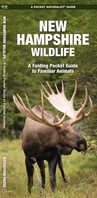 New Hampshire Wildlife: A Folding Pocket Guide to Familiar Animals by Waterford Press