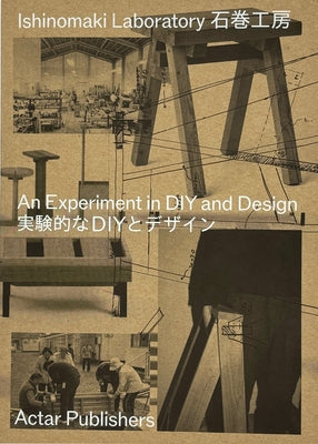 Ishinomaki Laboratory: An Experiment in DIY and Design by Ashizawa, Keiji