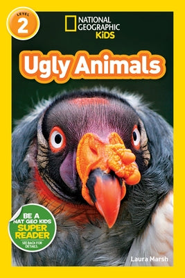 Ugly Animals (National Geographic Kids Readers, Level 2) by Marsh, Laura