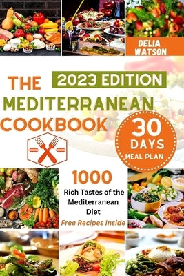 The MEDITERRANEAN diet cookbook: Rich and Authentic taste of the MEDITERRANEAN diet cookbook by Watson, Delia