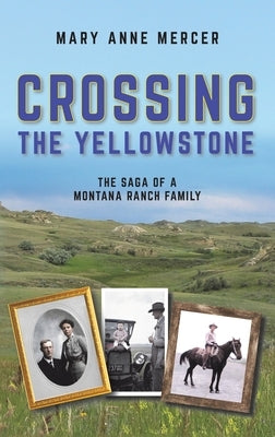 Crossing the Yellowstone by Mercer, Mary Anne