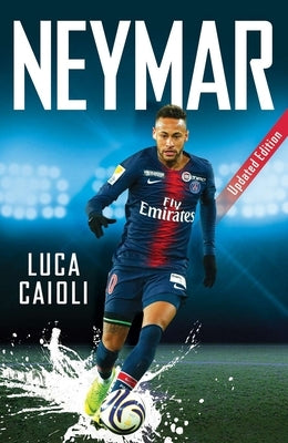 Neymar: 2023 Updated Edition by Caioli, Luca