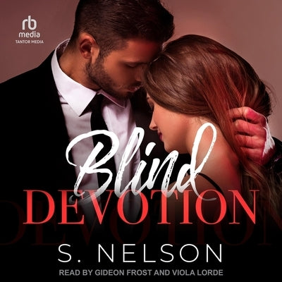 Blind Devotion by Nelson, S.