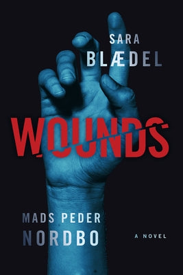 Wounds by Blaedel, Sara