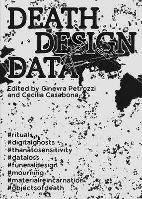 Death Design Data by Casabona, Cecilia