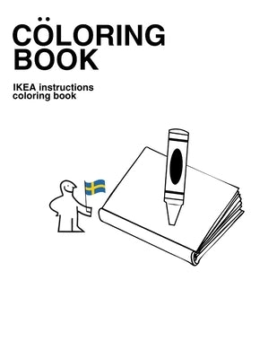 The Ikea Instructions Coloring Book by Toren, Corine