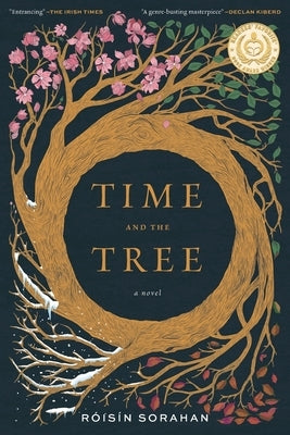 Time and the Tree: a novel (2nd edition) by Sorahan, R?is?n