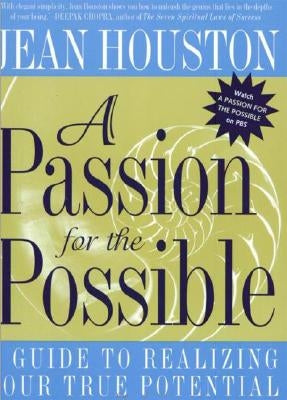 A Passion for the Possible by Houston, Jean