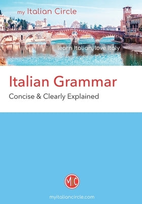 Italian Grammar: Concise & Clearly Explained by Lavarini, Diana