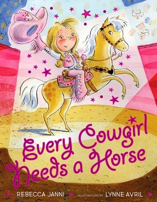 Every Cowgirl Needs a Horse by Janni, Rebecca