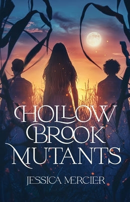 Hollow Brook Mutants by Mercier, Jessica