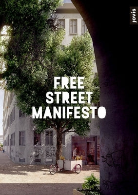 Free Street Manifesto by Free Street Alliance