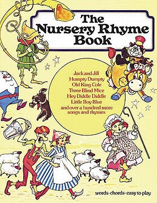 The Nursery Rhyme Book: P/V/G by Hal Leonard Corp