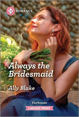 Always the Bridesmaid by Blake, Ally