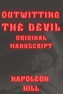 Outwitting the Devil Original Manuscript by Hill, Napoleon