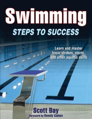 Swimming: Steps to Success by Bay, Scott