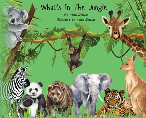 What's In The Jungle by Simpson, Ketra