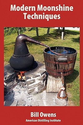 Modern Moonshine Techniques by Owens, Bill