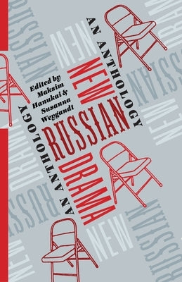 New Russian Drama: An Anthology by Hanukai, Maksim
