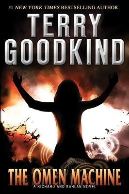 The Omen Machine: A Richard and Kahlan Novel by Goodkind, Terry