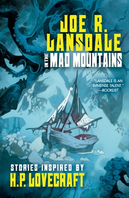 In the Mad Mountains: Stories Inspired by H. P. Lovecraft by Lansdale, Joe